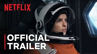 Stowaway  Official Trailer  Netflix [upl. by Ylelhsa]