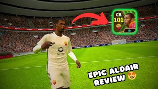 Epic Aldair Review • 101 Max Rated Card • 101 Tackling 😈 • Efootball 24 • 🔥 [upl. by Lanae279]