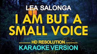 KARAOKE I AM BUT A SMALL VOICE  Lea Salonga 🎤🎵 [upl. by Richart770]