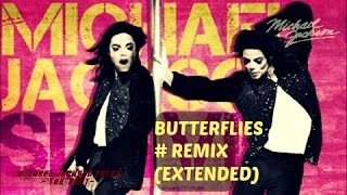 Michael Jackson  Butterflies ReMix ExtendedHQHD [upl. by Heyra]