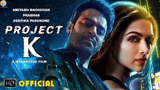 Project K Official Teaser Trailer amp Updates Prabhas Amitabh Bachchan Deepika Padukone Nagashwini [upl. by Enerak]