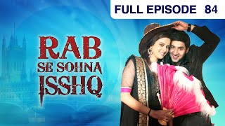 Rab Se Sona Ishq  Full Ep  84  Sahiba Daljeet Jasveer Mallika Ronak Heer Singh  Zee TV [upl. by Nnaerb]