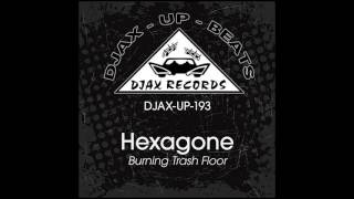 Hexagone  Burning Trash Floor [upl. by Lemar]