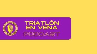 Triatlón En Vena PODCAST  Episodio 401  Nueva temporada y especial Hijar [upl. by Aliab]