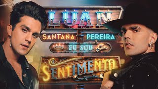 Luan Santana  EU SOU SENTIMENTO part Luan Pereira [upl. by Gerdy]