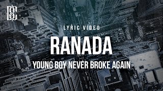 YoungBoy Never Broke Again  Ranada  Lyrics [upl. by Anecusa]