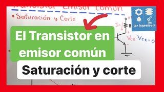 ✅SATURACIÓN y CORTE DEL TRANSISTOR en EMISOR COMÚN MUY FÁCIL Curso ELECTRÓNICA ANALÓGICA [upl. by Radmilla486]