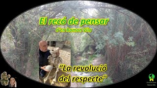 El “Racó de pensar” d’en Ramon Vila Avui “La revolució del respecte” [upl. by Saltsman305]