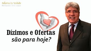 DÍZIMOS E OFERTAS SÃO PARA HOJE [upl. by Fabron]