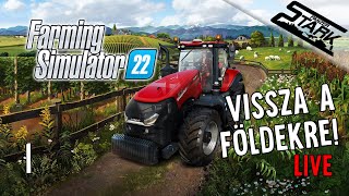 Farming Simulator 22  1Rész Vissza a Földekre  Stark LIVE [upl. by Nyre]