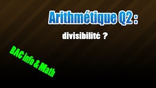 02arithmétique  divisibilité dans Z [upl. by Maureene242]