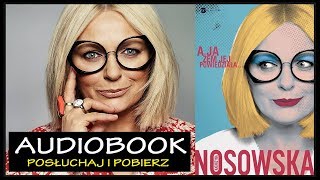 A JA ŻEM JEJ POWIEDZIAŁA Audiobook MP3  Katarzyna Nosowska ▶ posłuchaj i pobierz całość [upl. by Nyleve]