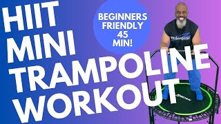 45Minute Mini Trampoline HIIT Workout for Beginners amp Seniors  Stretching and Standing Abs [upl. by Ettebab703]