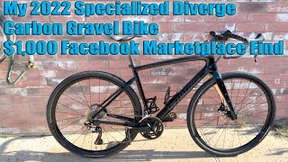 My 2022 Specialized Diverge Carbon Gravel Bike 1000 dollar Facebook Marketplace Find [upl. by Sutherlan]