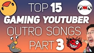 15 Best Gaming YouTuber OUTRO SONGS Part 3 [upl. by Nyrrat]