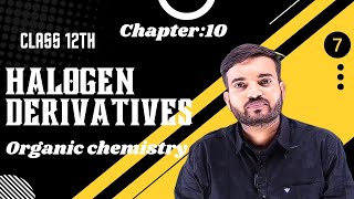 Halogen Derivatives  12th Chemistry Chapter 10 Part10 halogenderivatives a2zpractical991 [upl. by Aynna]