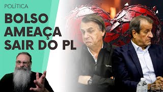 VALDEMAR faz APELO para NIKOLAS e BOLSO falarem com CENTRÃO e BOLSO fala em SAIR do PL e DESISTIR [upl. by Ahsieki1]