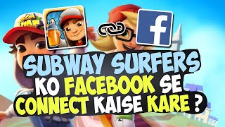 How To Login With Facebook In Subway Surfers  🔥 How To Connect Subway Surfers With Facebook 2024 [upl. by Idnahs]