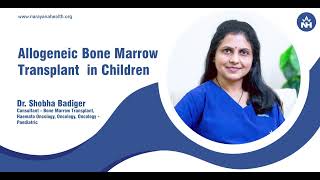 Allogeneic Bone Marrow Transplant in Children  Dr Shobha Badiger [upl. by Olympias]