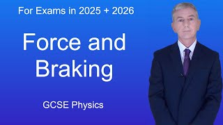 GCSE Physics Revision quotForce and Brakingquot [upl. by Anuahsar]