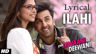 ILAHI FULL SONG WITH LYRICS YEH JAWAANI HAI DEEWANI  PRITAM  RANBIR KAPOOR DEEPIKA PADUKONE [upl. by Toogood]