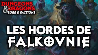 Les Hordes de FALKOVNIE   ► DampD Lore [upl. by Ahsakal]