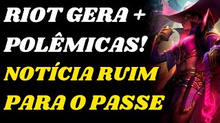 Notícia Ruim para o Novo Passe  Polêmicas geradas pela Riot no League of Legends [upl. by Spencer521]