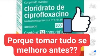 Ciprofloxacino 500mg como tomar  Dica pra todos antibiótico tomar até o final quot😷 [upl. by Adnahcal]