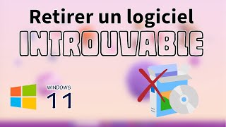 Retirer un logiciel introuvable dans Windows 11 [upl. by Sivrat189]