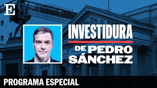 DIRECTO  Programa especial de la investidura de Pedro Sánchez  EL PAÍS [upl. by Nami]