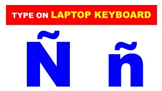 How to type ñ in Laptop Keyboard   Windows 10 amp Windows 11 [upl. by Nally]