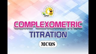 COMPLEXOMETRIC TITRATION MCQs  PHARMACEUTICAL ANALYSIS  GPAT2020  PHARMACIST [upl. by Novonod]