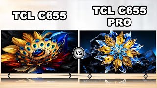 Which Is Better TCL C655 vs TCL C655 Pro QLED TV  TCL Global [upl. by Perl]