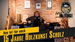 Holzkunst Scholz 15 Jahre hoch und tief  15 Jahre Leidenschaft [upl. by Erolyat]