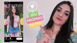 COMO CRIAR O SEU PRÓPRIO FILTRO PARA O INSTAGRAM STORIES [upl. by Lambrecht]