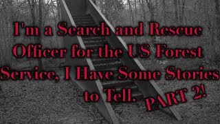 quotIm a Search and Rescue Officer for the US Forest Servicequot Terrifying SAR Stories Part 3 4 5 [upl. by Torray]