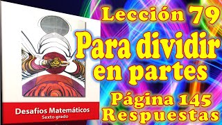 Desafios Matematicos 6 quotLeccion 79 Pagina 145quot [upl. by Landri763]