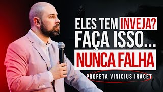 O QUE VOCÊ DEVE FAZER SE TEM INVEJA DE VOCÊ Esta estratégia NUNCA FALHA  Profeta Vinicius Iracet [upl. by Spaulding335]