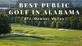 Best Public Golf Course in Alabama  Robert Trent Jones Trail  Oxmoor Valley  Valley Course Review [upl. by Porter909]