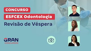 Concurso ESFCEX Odontologia Revisão de Véspera [upl. by Vivyan589]