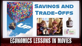 Economics in the Movies Disneys UP Shows Savings and Trade Offs [upl. by Haramat]