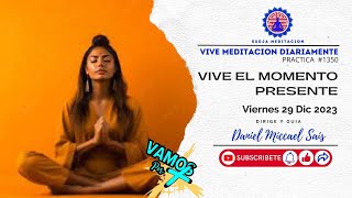 Meditación Vive el Momento Presente  SUDJA MEDITACION vivemeditaciondiariamente [upl. by Eiral]