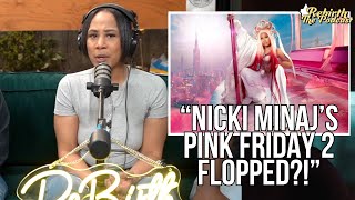 Nicki Minajs PINK FRIDAY 2 FLOPPED  Rebirth The Podcast [upl. by Arraet715]