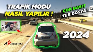 ASETTO CORSA  TRAFİK MODU NASIL YAPILIR   2024 SON SÜRÜM [upl. by Asel]