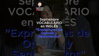 ¡Expresiones de opinión y sentimiento en inglés 🗣️💭 InglésFácil PronunciaciónInglés english [upl. by Agle758]