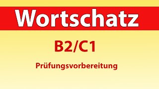 Wortschatz erweitern B2  C1 [upl. by Butcher]