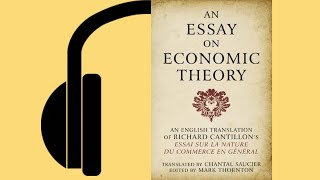 An Essay on Economic Theory by Richard Cantillon  Full Audiobook [upl. by Braswell]