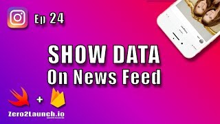 Swift 3 amp Firebase 4 amp 3  Show Posts on News Feed  Ep 24 Build Instagram [upl. by Eiram314]