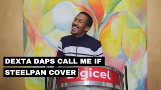 Dexta Daps  Call Me If Steelpan Cover by Joshua Regrello [upl. by Gnay]