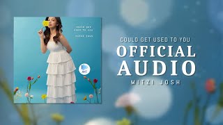 Official Audio quotCould Get Used To Youquot by Mitzi Josh [upl. by Aicyle]